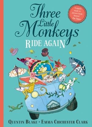 THREE LITTLE MONKEYS RIDE AGAIN | 9780008243692 | QUENTIN BLAKE 