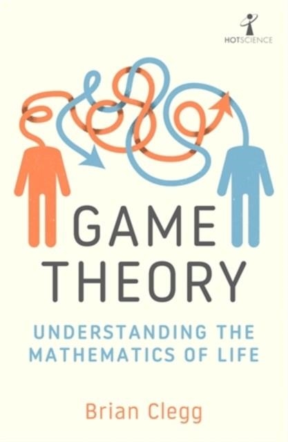GAME THEORY (HOT SCIENCE) | 9781785788321 | BRIAN CLEGG