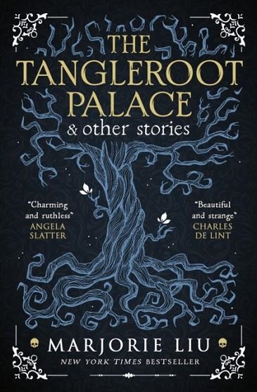 THE TANGLEROOT PALACE | 9781789099621 | MARJORIE LIU