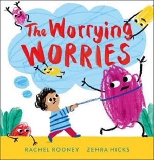 THE WORRYING WORRIES | 9781783449361 | RACHEL ROONEY