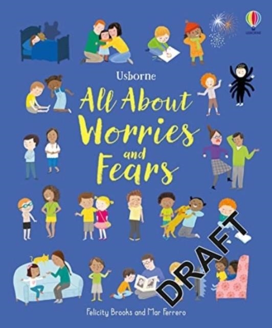 ALL ABOUT WORRIES AND FEARS | 9781474999182 | FELICITY BROOKS