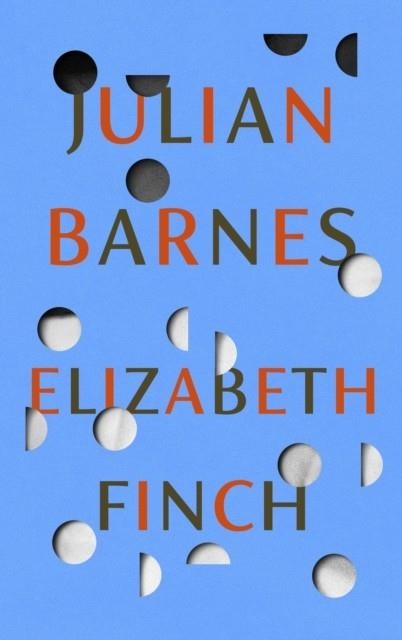 ELIZABETH FINCH | 9781787333932 | JULIAN BARNES