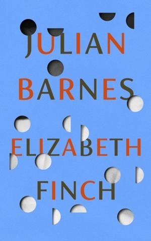 ELIZABETH FINCH | 9781787333932 | JULIAN BARNES