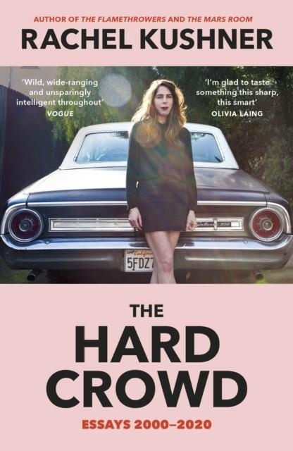 THE HARD CROWD | 9781529114027 | RACHEL KUSHNER