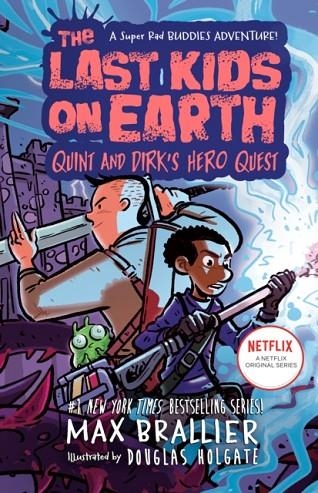 THE LAST KIDS ON EARTH: QUINT AND DIRK´S HERO QUEST | 9780593527238 | MAX BRALLIER