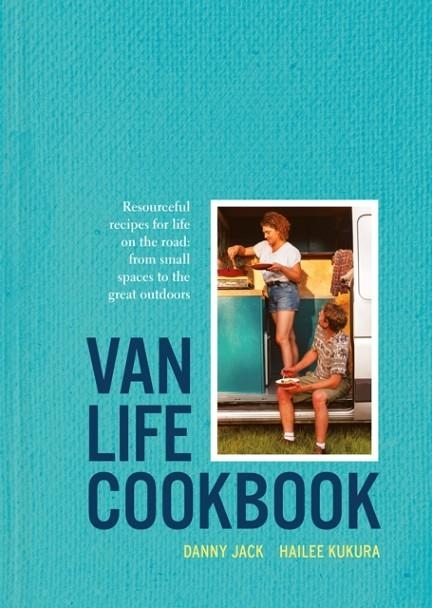 THE VAN LIFE COOKBOOK | 9781911682189 | DANNY JACK