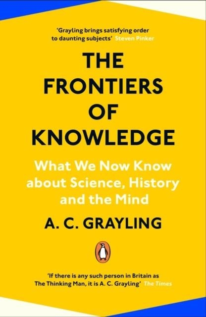 THE FRONTIERS OF KNOWLEDGE | 9780241304570 | A C GRAYLING