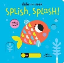 SPLISH, SPLASH! | 9781838913151 | ISABEL OTTER