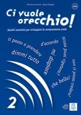 CI VUOLE ORECCHIO! 2 (LIBRO + AUDIO ONLINE) | 9788861821057
