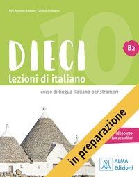DIECI B2 (LIBRO + EBOOK INTERATTIVO) | 9788861826991