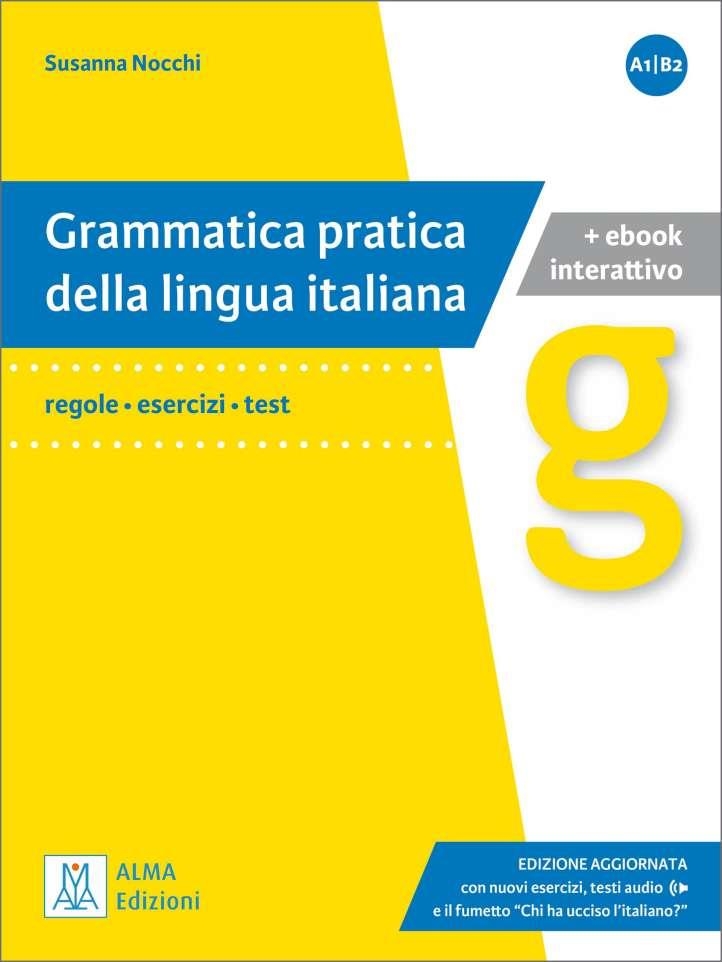 GRAMMATICA PRATICA DELLA LINGUA ITALIANA - EDIZIONE AMPLIATA E AGGIORNATA (LIBRO+EBOOK) | 9788861827387