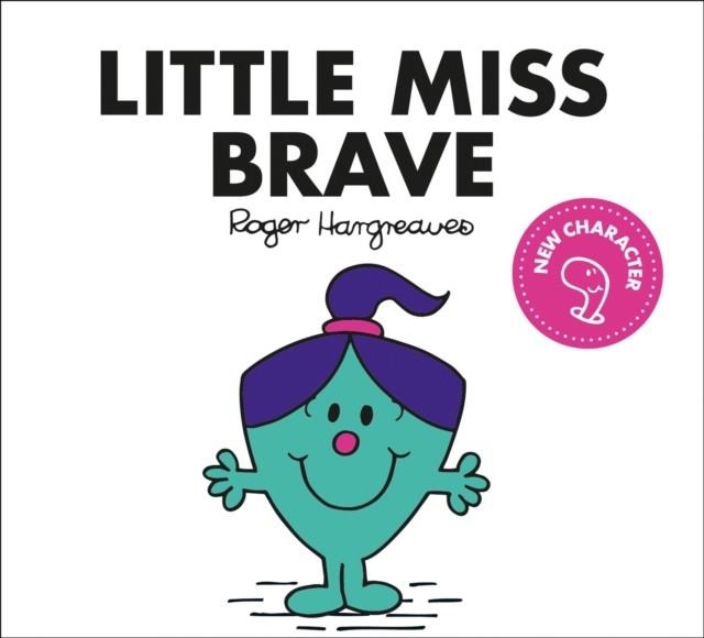 LITTLE MISS BRAVE | 9781405299831 | ADAM HARGREAVES