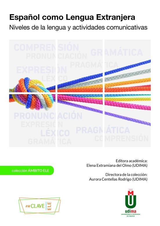 ESPAÑOL COMO LENGUA EXTRANJERA. NIVELES DE LA LENGUA Y ACTIVIDADES COMUNICATIVAS | 9788412294194