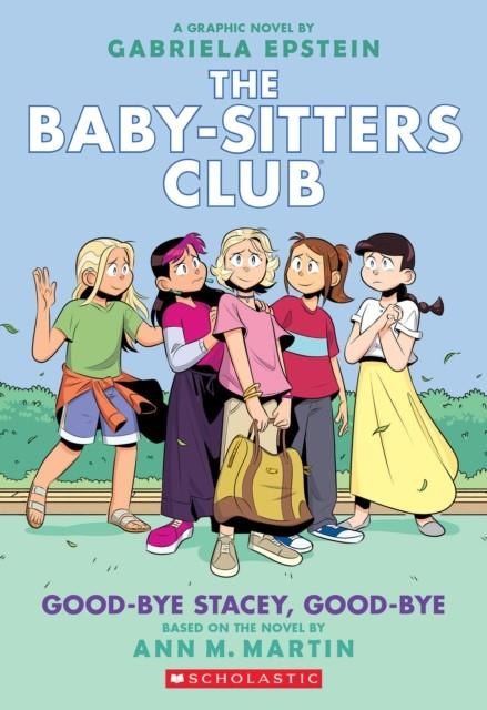 THE BABY-SITTERS CLUB 11: GOOD-BYE STACEY, GOOD-BYE | 9781338616040 | ANN M MARTIN