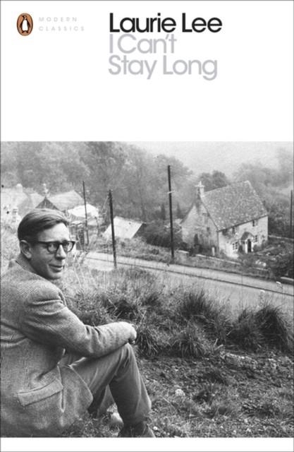I CAN'T STAY LONG | 9780241237175 | LAURIE LEE