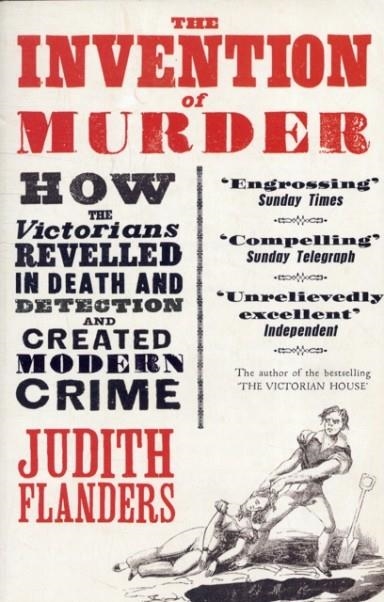 THE INVENTION OF MURDER  | 9780007248896 | JUDITH FLANDERS