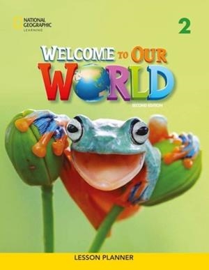 WELCOME TO OUR WORLD 2E LEVEL 2 BRE LESSON PLANNER | 9780357542743