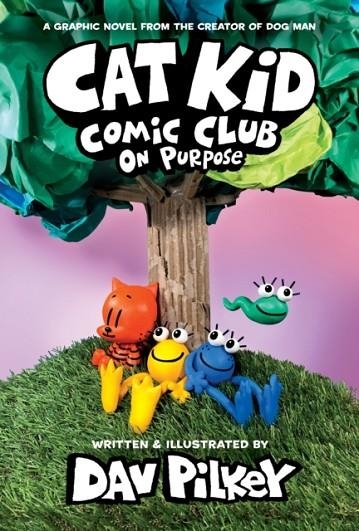 CAT KID COMIC CLUB 03: ON PURPOSE HB | 9781338801941 | DAV PILKEY