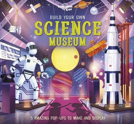 BUILD YOUR OWN SCIENCE MUSEUM | 9781838695026 | LONELY PLANET KIDS