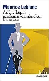 ARSENE LUPIN, GENTLEMAN CAMBRIOLEUR | 9782072947599 | MAURICE LEBLANC