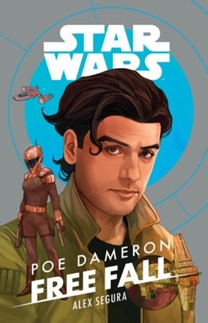 STAR WARS POE DAMERON: FREE FALL | 9781368051668 | ALEX SEGURA