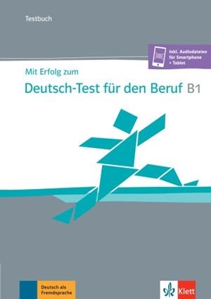 MIT ERFOLG ZUM DEUTSCH-TEST FÜR DEN BERUF B1 LIBRO DE TESTS | 9783126768122