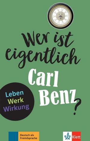 WER IST EIGENTLICH CARL BENZ? -A2-B1 | 9783126742238