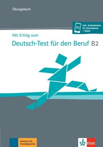 MIT ERFOLG ZUM DEUTSCH-TEST FÜR DEN BERUF B2 - TESTBUCH | 9783126768313