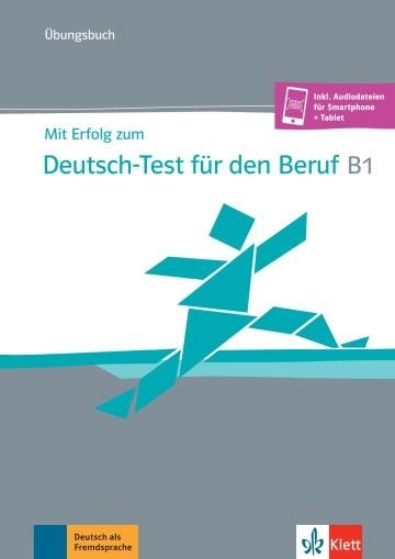 MIT ERFOLG ZUM DEUTSCH-TEST FÜR DEN BERUF B1 - TESTBUCH | 9783126768337