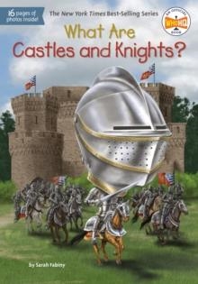 WHAT ARE CASTLES AND KNIGHTS? | 9780593226865 | SARAH FABINY