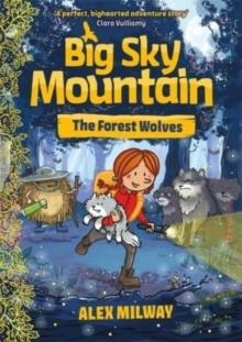BIG SKY MOUNTAIN 02: THE FOREST WOLVES | 9781848129733 | ALEX MILWAY