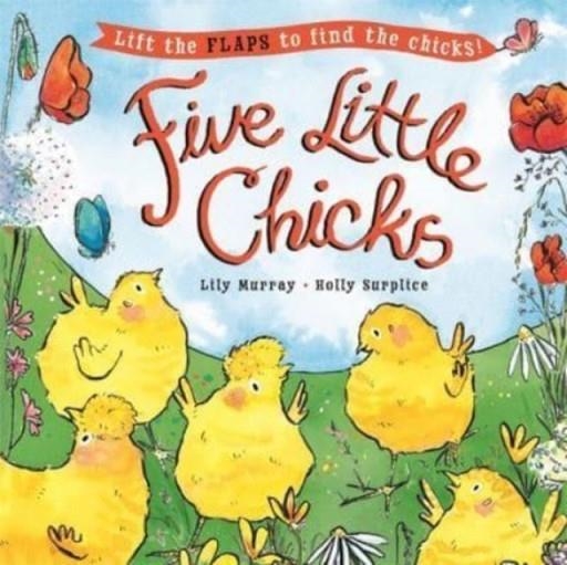 FIVE LITTLE CHICKS | 9781800782396 | HOLLY SURPLICE