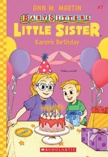 BABY-SITTERS LITTLE SISTER 07: KAREN'S BIRTHDAY | 9781338776614 | ANN M. MARTIN