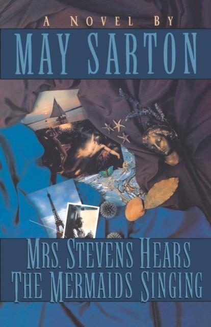 MRS. STEVENS HEARS THE MERMAIDS SINGING | 9780393309294 | MAY SARTON