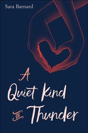 A QUIET KIND OF THUNDER | 9781534402416 | SARA BARNARD