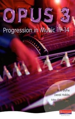 OPUS 3 PROGRESSION IN MUSIC 11-14 | 9780435812508 | DEREK HOBBS