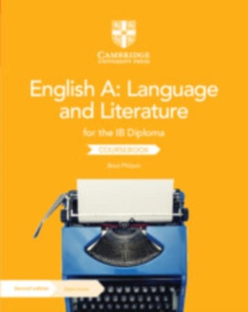 ENGLISH A: LANGUAGE AND LITERATURE FOR THE IB DIPLOMA COURSEBOOK WITH DIGITAL ACCESS (2 YEARS) | 9781009190886