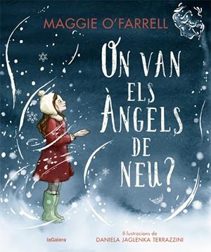 ON VAN ELS ÀNGELS DE NEU? | 9788424669607 | MAGGIE O'FARRELL