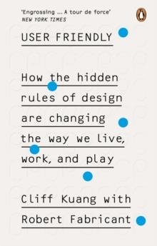 USER FRIENDLY | 9780753556658 | CLIFF KUANG, ROBERT FABRICANT