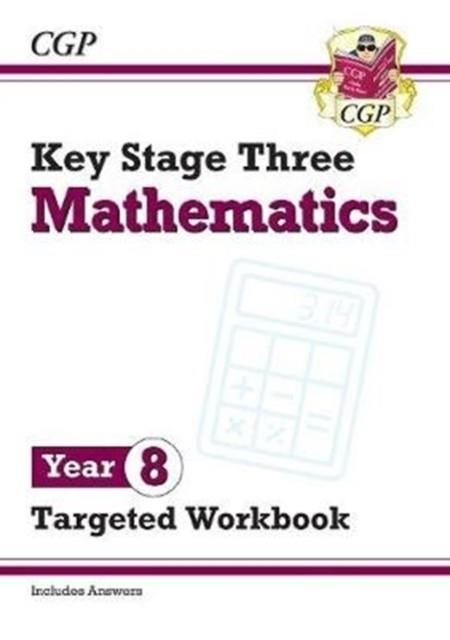 KS3 MATHS YEAR 8 TARGETED WORKBOOK (WITH ANSWERS) | 9781789083170