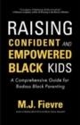 RAISING CONFIDENT BLACK KIDS | 9781642505580