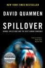 SPILLOVER: ANIMAL INFECTIONS AND THE NEXT HUMAN PANDEMIC | 9780393346619 | DAVID QUAMMEN