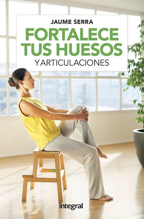 FORTALECE TUS HUESOS Y ARTICULACIONES | 9788491181729