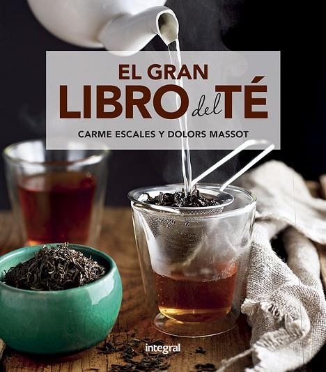 EL GRAN LIBRO DEL TE | 9788491181217