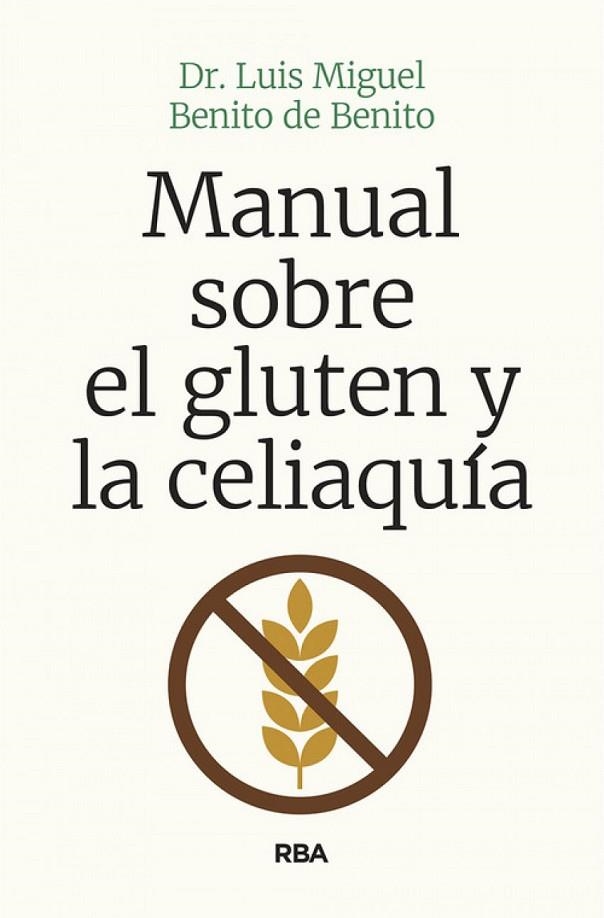 MANUAL SOBRE EL GLUTEN Y LA CELIAQUIA | 9788491874454