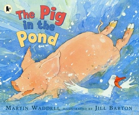 THE PIG IN THE POND | 9781406301595 | MARTIN WADDELL