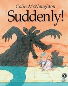 SUDDENLY! : A PRESTON PIG STORY | 9780152016999 | COLIN MCNAUGHTON