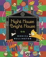NIGHT HOUSE BRIGHT HOUSE | 9781087971346 | MONICA WELLINGTON