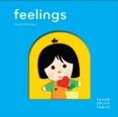TOUCHTHINKLEARN: FEELINGS | 9781797203799 | CHRONICLE BOOKS