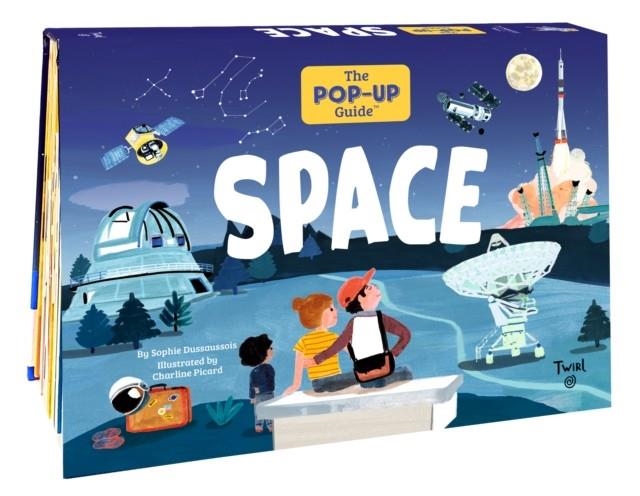 THE POP-UP GUIDE: SPACE | 9791036325199 | SOPHIE DUSSAUSSOIS